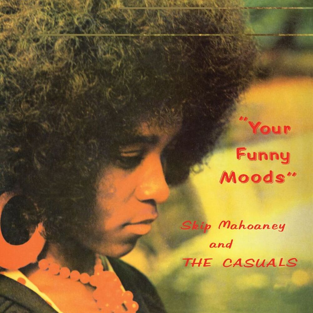 Skip Mahoney & the Casuals - Your Funny Moods - 50th Anniversary  LP LP